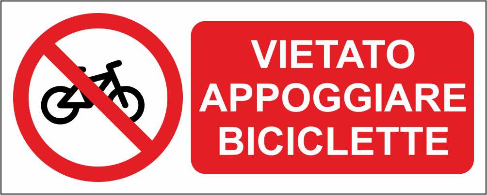 VIETATO APPOGGIARE BICICLETTE - CARTELLO SEGNALETICO UNI ISO 7010 In A Resistente Pannello In Forex Pannello In Alluminio VIETATO APPOGGIARE BICICLETTE - CARTELLO SEGNALETICO UNI ISO 7010 In A Resistente Pannello In Forex Pannello In Alluminio