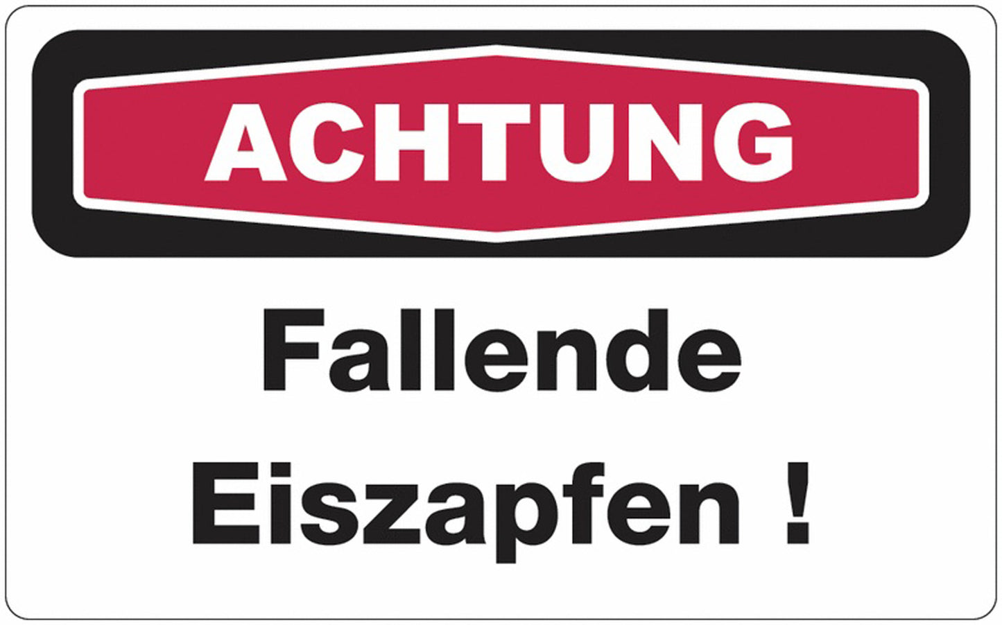 GLOBAL CARTELLO SEGNALETICO - ACHTUNG Fallende Eiszapfen - Adesivo Extra Resistente, Pannello in Forex, Pannello In Alluminio