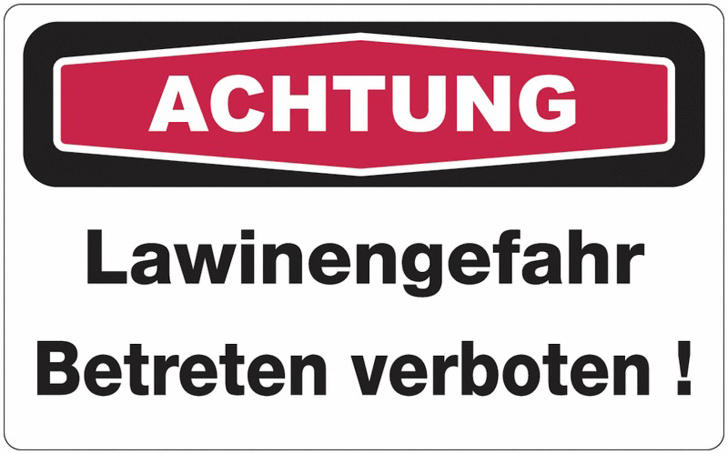 GLOBAL CARTELLO SEGNALETICO - ACHTUNG Lawinengefahr - Betreten verboten! - Adesivo Extra Resistente, Pannello in Forex, Pannello In Alluminio