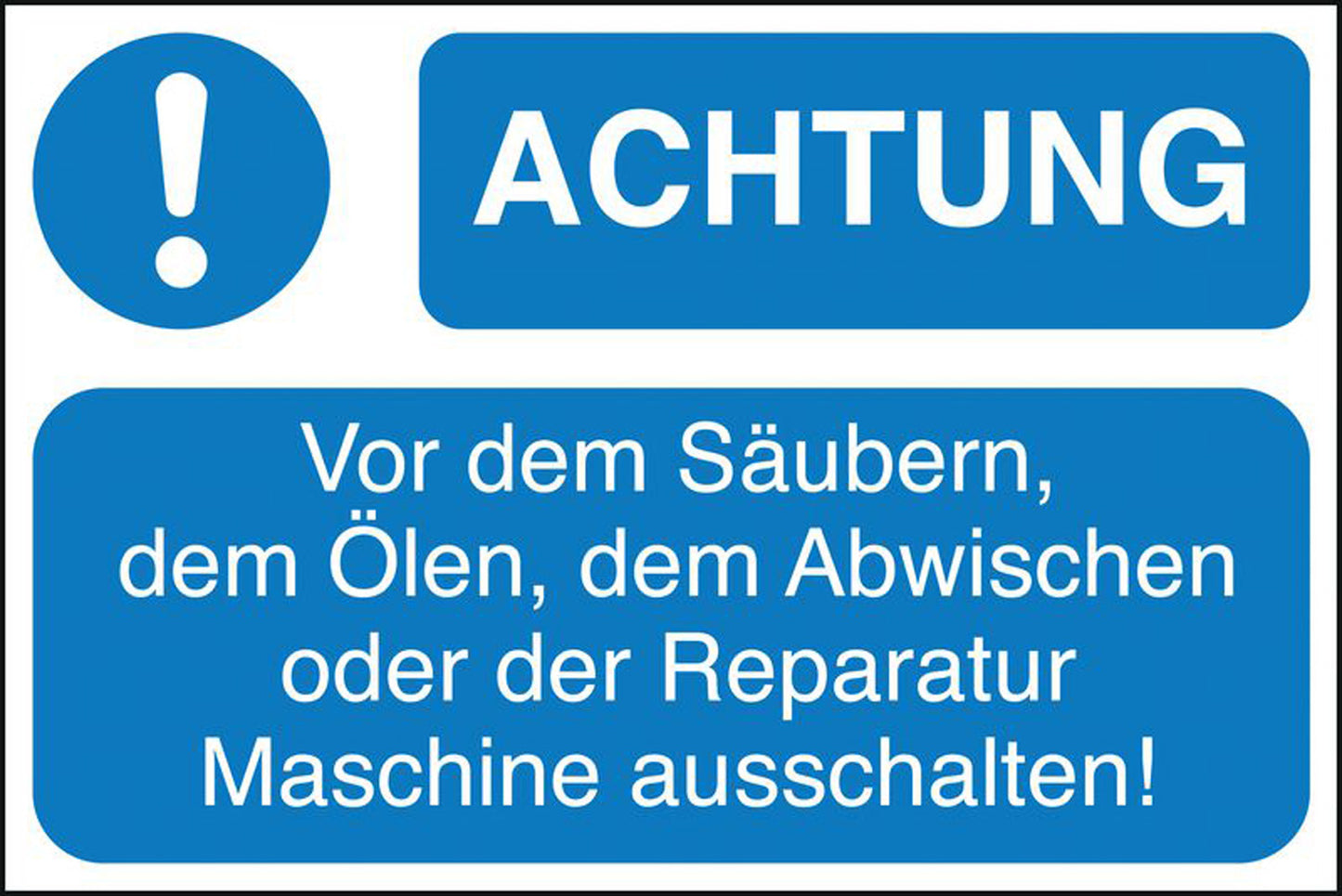 GLOBAL CARTELLO SEGNALETICO - ACHTUNG! Vor dem Säubern, dem Ölen, dem Abwischen oder der Reparatur Maschine ausschalten! -  Adesivo Extra Resistente, Pannello in Forex, Pannello In Alluminio
