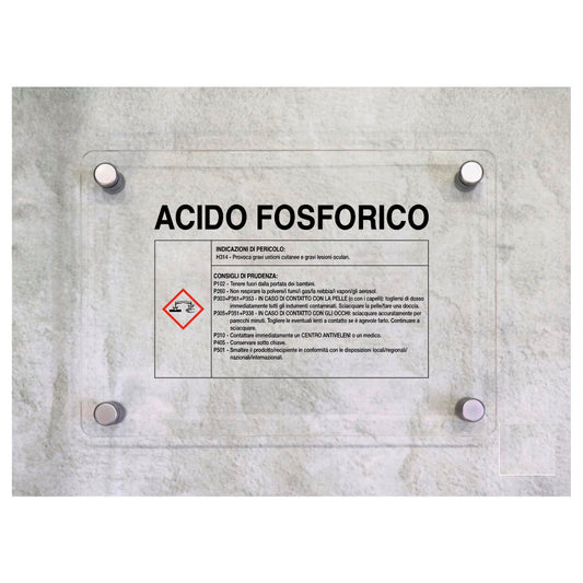 Global Targa Cartello in plexiglass - ACIDO FOSFORICO RISCHI E CONSIGLI DI PRUDENZA - Con Distanziali in acciaio inox, Stampa UV.