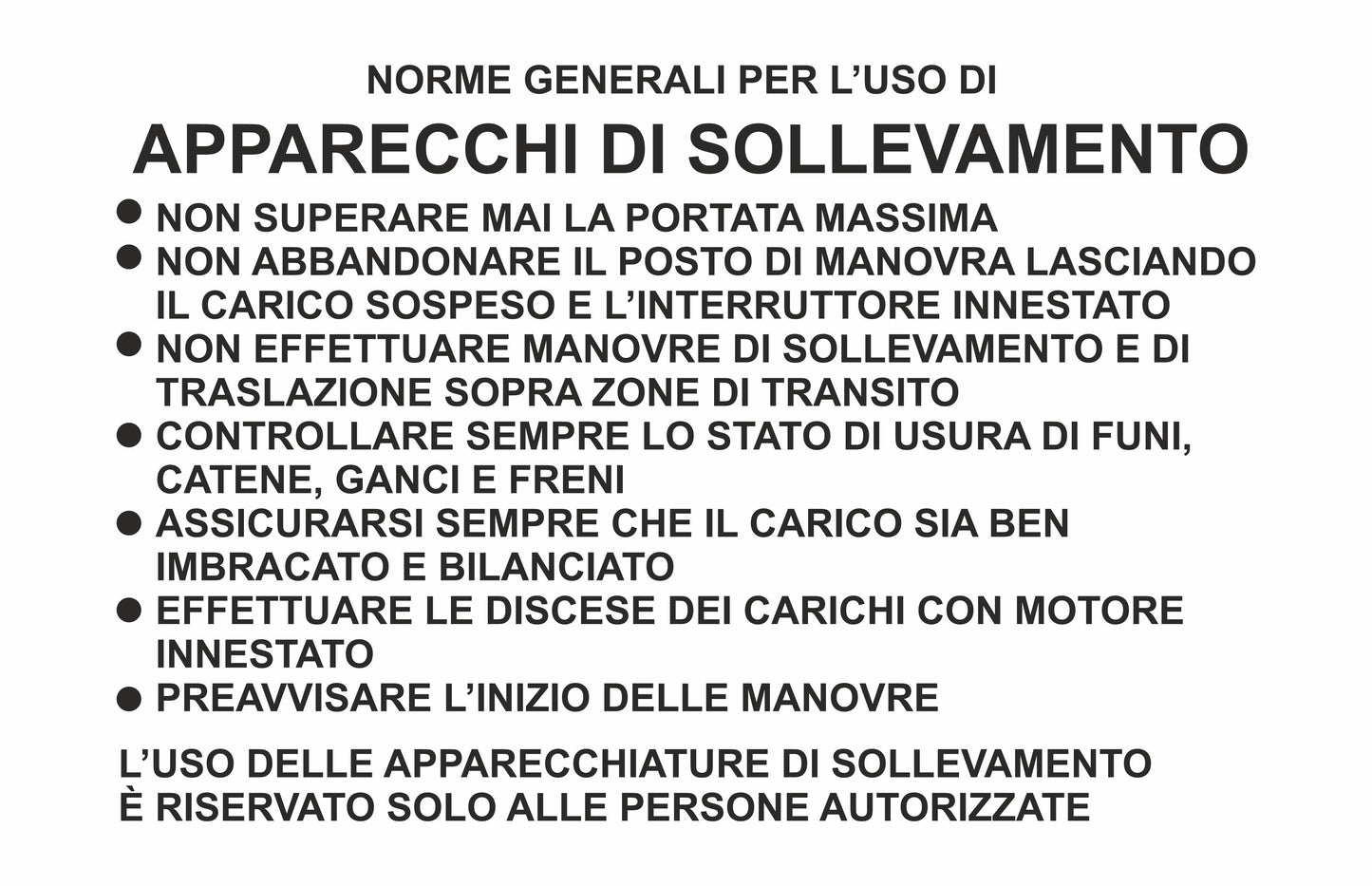 GLOBAL CARTELLO SEGNALETICO - APPARECCHI DI SOLLEVAMENTO - Adesivo Extra Resistente, Pannello in Forex, Pannello In Alluminio