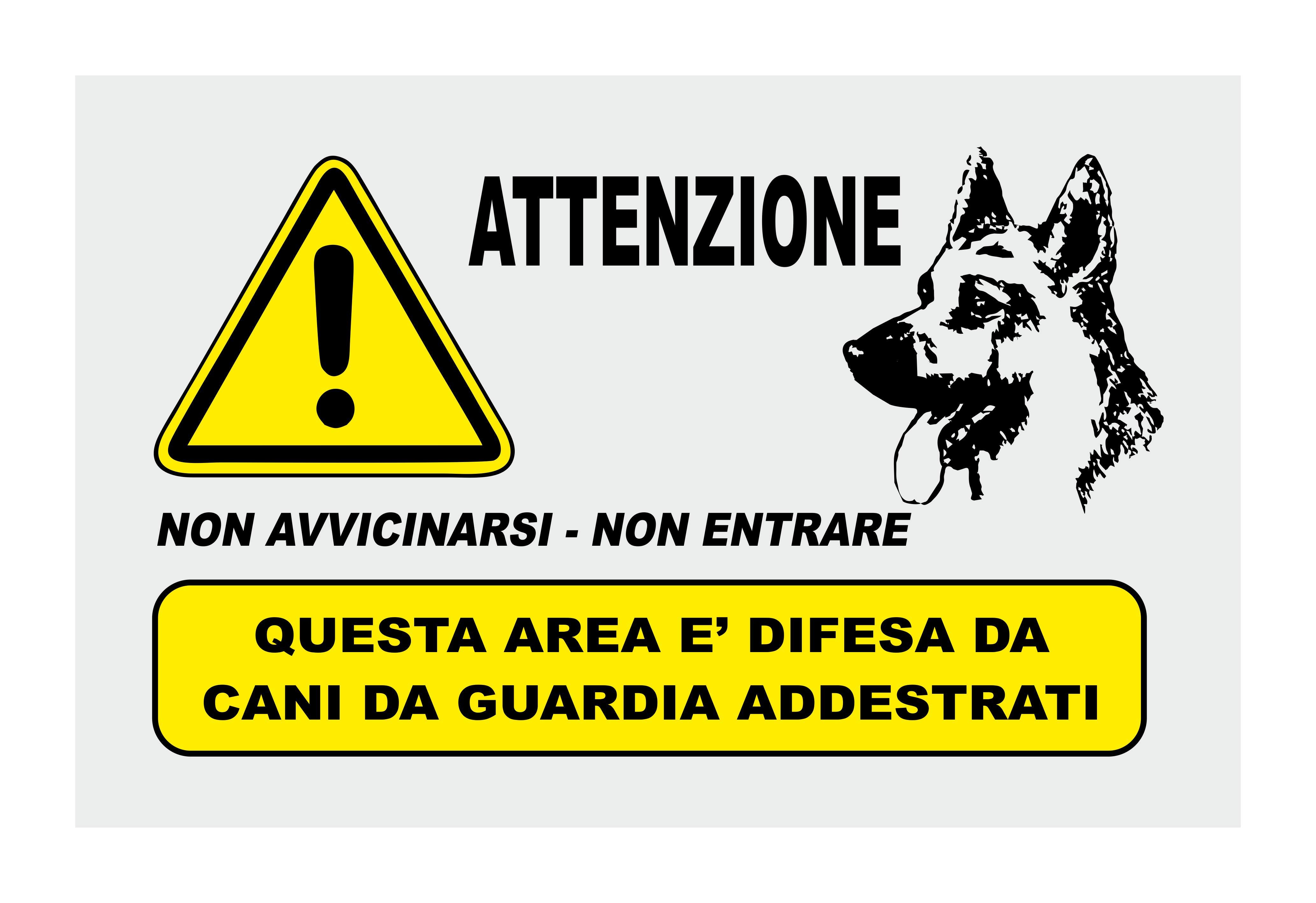 CARTELLO SEGNALETICO - ATTENZIONE QUEST'AREA È DIFESA DA CANI DA Guardia Segnale