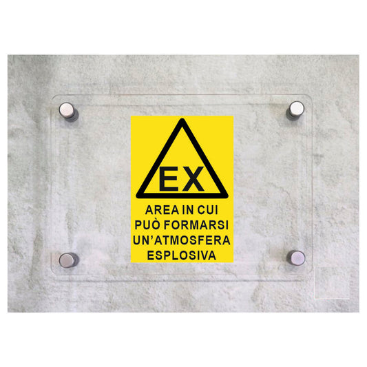 Global Targa Cartello in plexiglass - AREA IN CUI PUO' FORMARSI UN'ATMOSFERA ESPLOSIVA  - Con Distanziali in acciaio inox, Stampa UV.