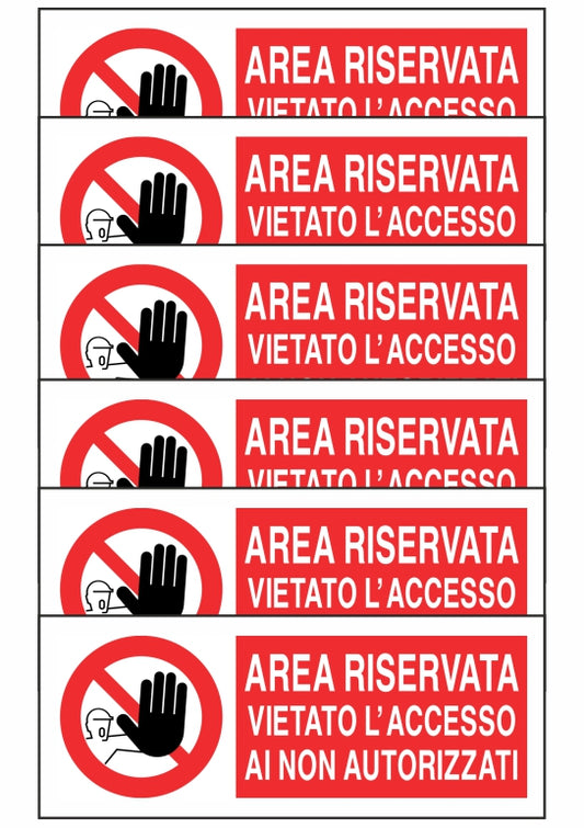 KIT DI 6 ADESIVI UNI - AREA RISERVATA VIETATO L'ACCESSO AI NON AUTORIZZATI - Pittogramma ISO 7010 Con Stampa Diretta U.V. (IDEALE ANCHE PER ESTERNO)