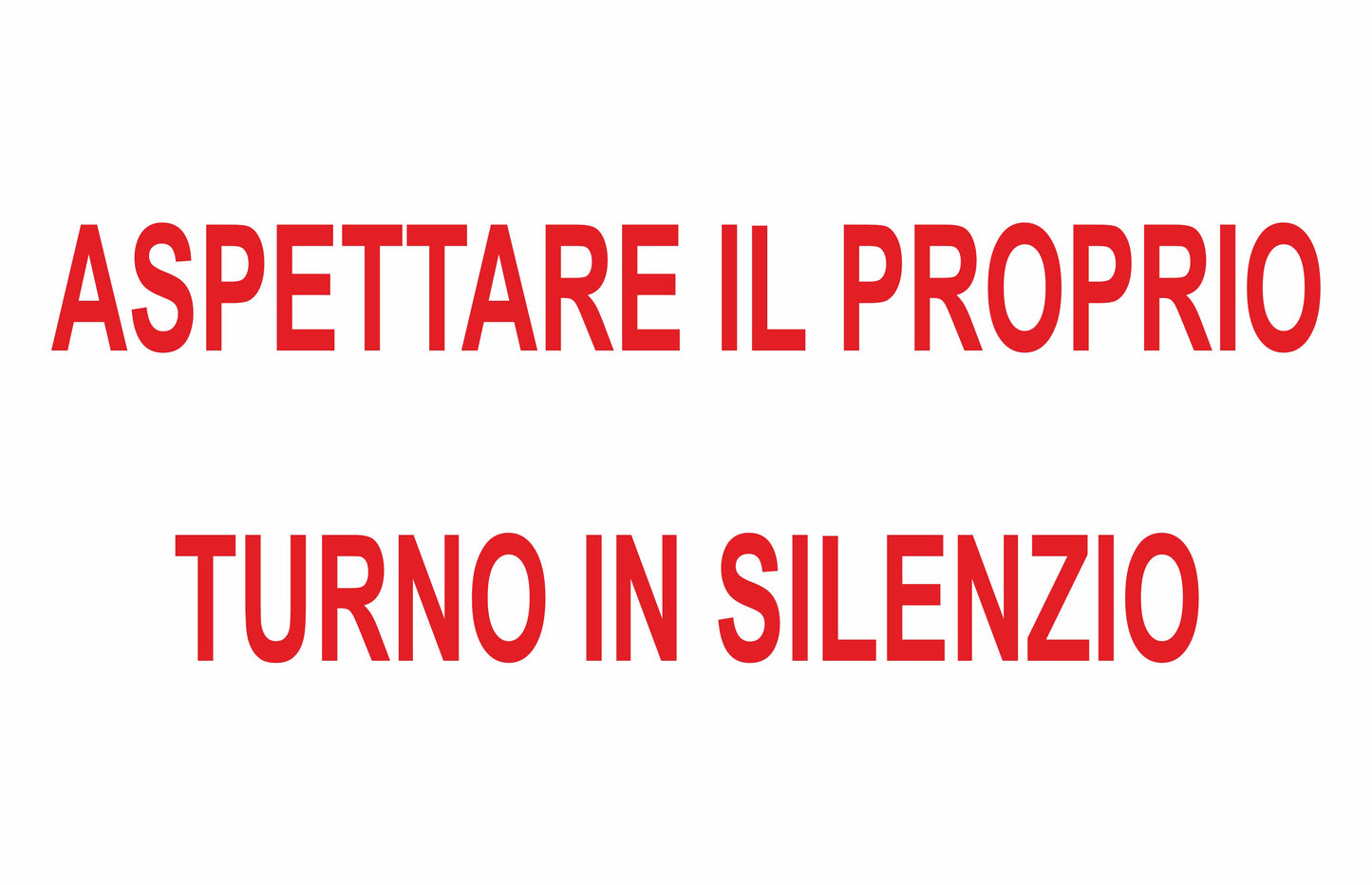 GLOBAL CARTELLO SEGNALETICO - ASPETTARE IL PROPRIO TURNO IN SILENZIO - Adesivo Extra Resistente, Pannello in Forex, Pannello In Alluminio