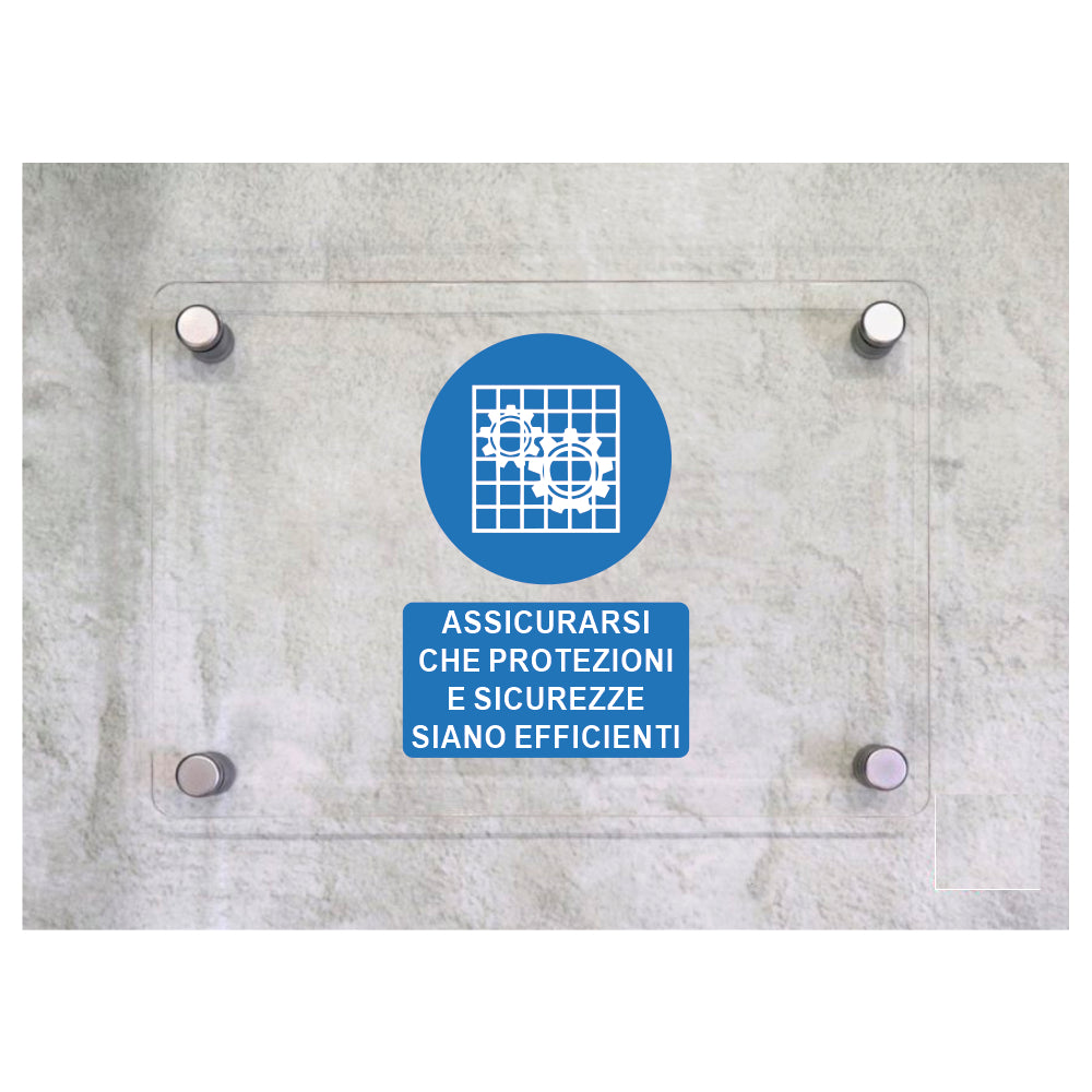 Global Targa Cartello in plexiglass - ASSICURARSI CHE PROTEZIONI E SICUREZZE SIANO EFFICIENTI - Con Distanziali in acciaio inox, Stampa UV.