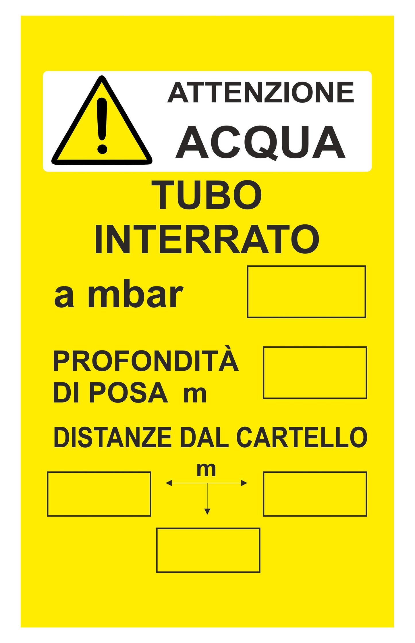 GLOBAL CARTELLO SEGNALETICO - ATTENZIONE ACQUA TUBO INTERRATO - Adesivo Extra Resistente, Pannello in Forex, Pannello In Alluminio