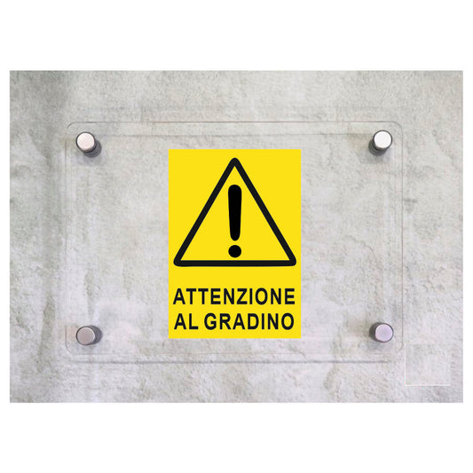 Global Targa Cartello in plexiglass - ATTENZIONE AL GRADINO - Con Distanziali in acciaio inox, Stampa UV.