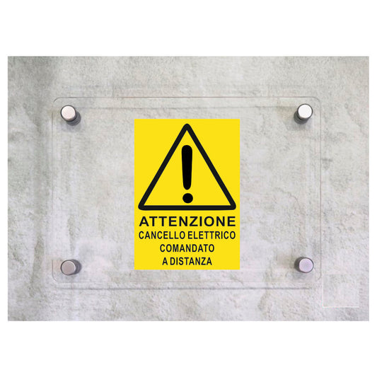 Global Targa Cartello in plexiglass - ATTENZIONE CANCELLO ELETTRICO COMANDATO A DISTANZA  - Con Distanziali in acciaio inox, Stampa UV.