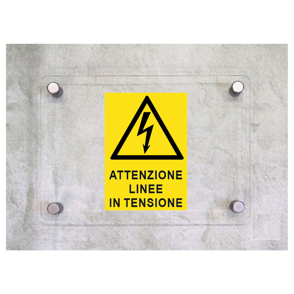 Global Targa Cartello in plexiglass - ATTENZIONE LINEE IN TENSIONE - Con Distanziali in acciaio inox, Stampa UV.