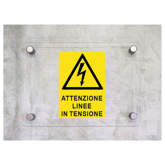 Global Targa Cartello in plexiglass - ATTENZIONE LINEE IN TENSIONE - Con Distanziali in acciaio inox, Stampa UV.