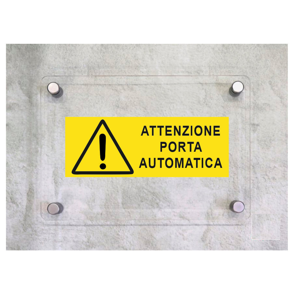 Global Targa Cartello in plexiglass UNI - ATTENZIONE PORTA AUTOMATICA - Con Distanziali in acciaio inox, Stampa UV