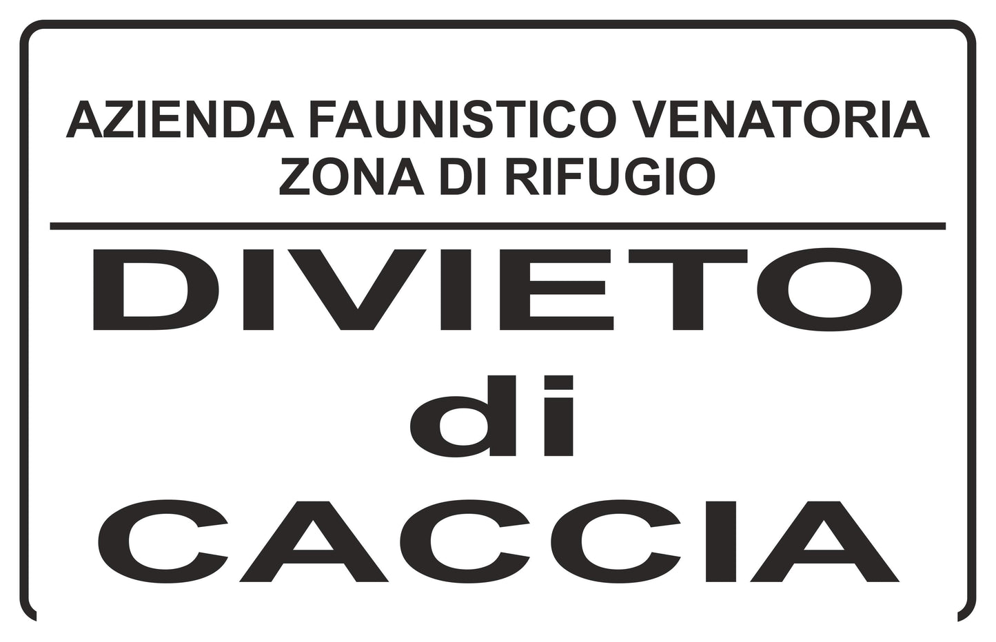 GLOBAL CARTELLO SEGNALETICO - AZIENDA FAUNISTICA VENATORIA DIVIETO DI RACCOLTA - Adesivo Extra Resistente, Pannello in Forex, Pannello In Alluminio