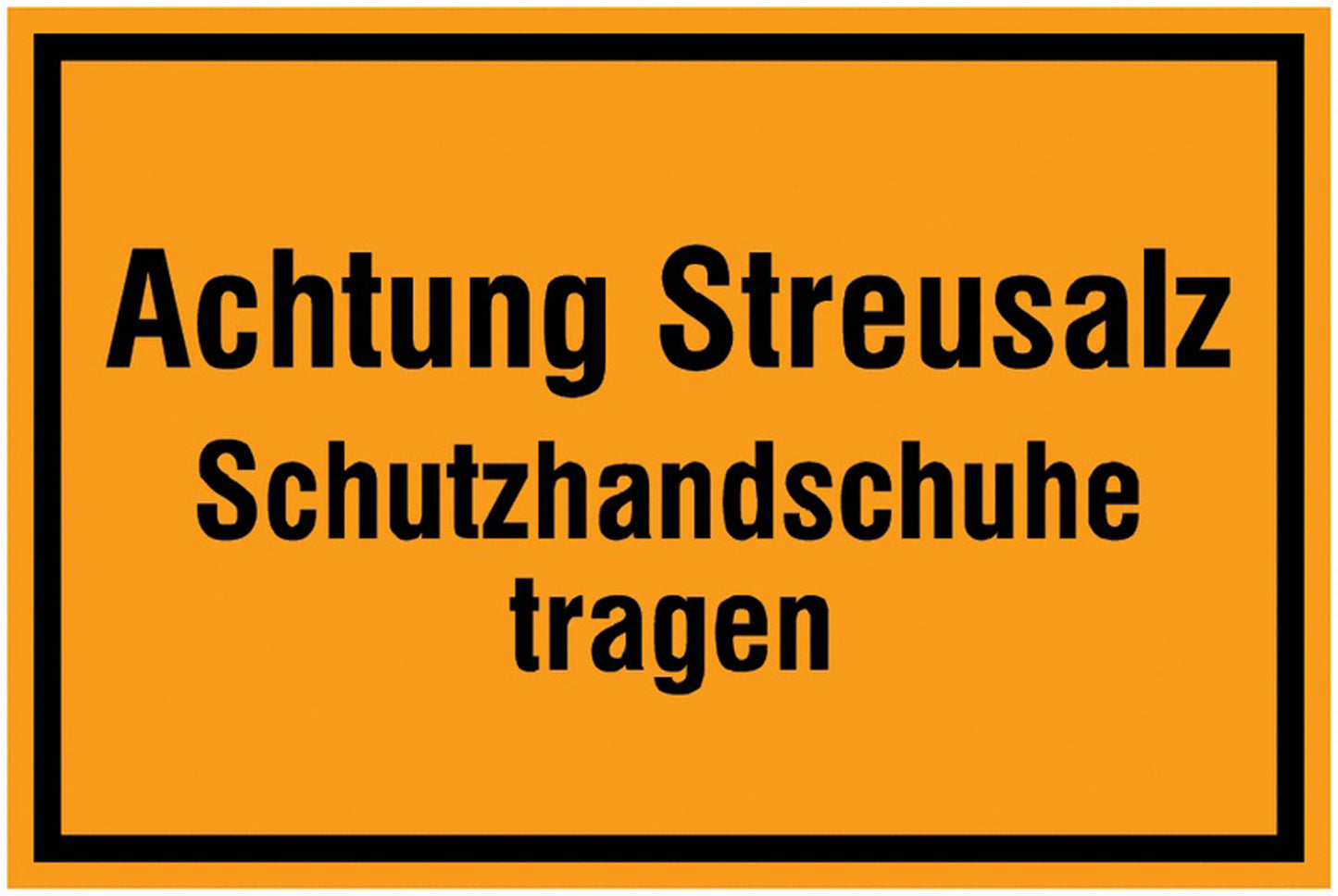 GLOBAL CARTELLO SEGNALETICO - Achtung Streusalz, Schutzhandschuhe tragen - Adesivo Extra Resistente, Pannello in Forex, Pannello In Alluminio
