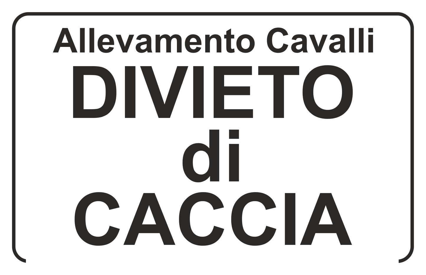 ALLEVAMENTO CAVALLI DIVIETO DI CACCIA - CARTELLO SEGNALETICO ISO 7010 in Adesivo Resistente, Pannello in Forex, Pannello In Alluminio o in Plexiglas