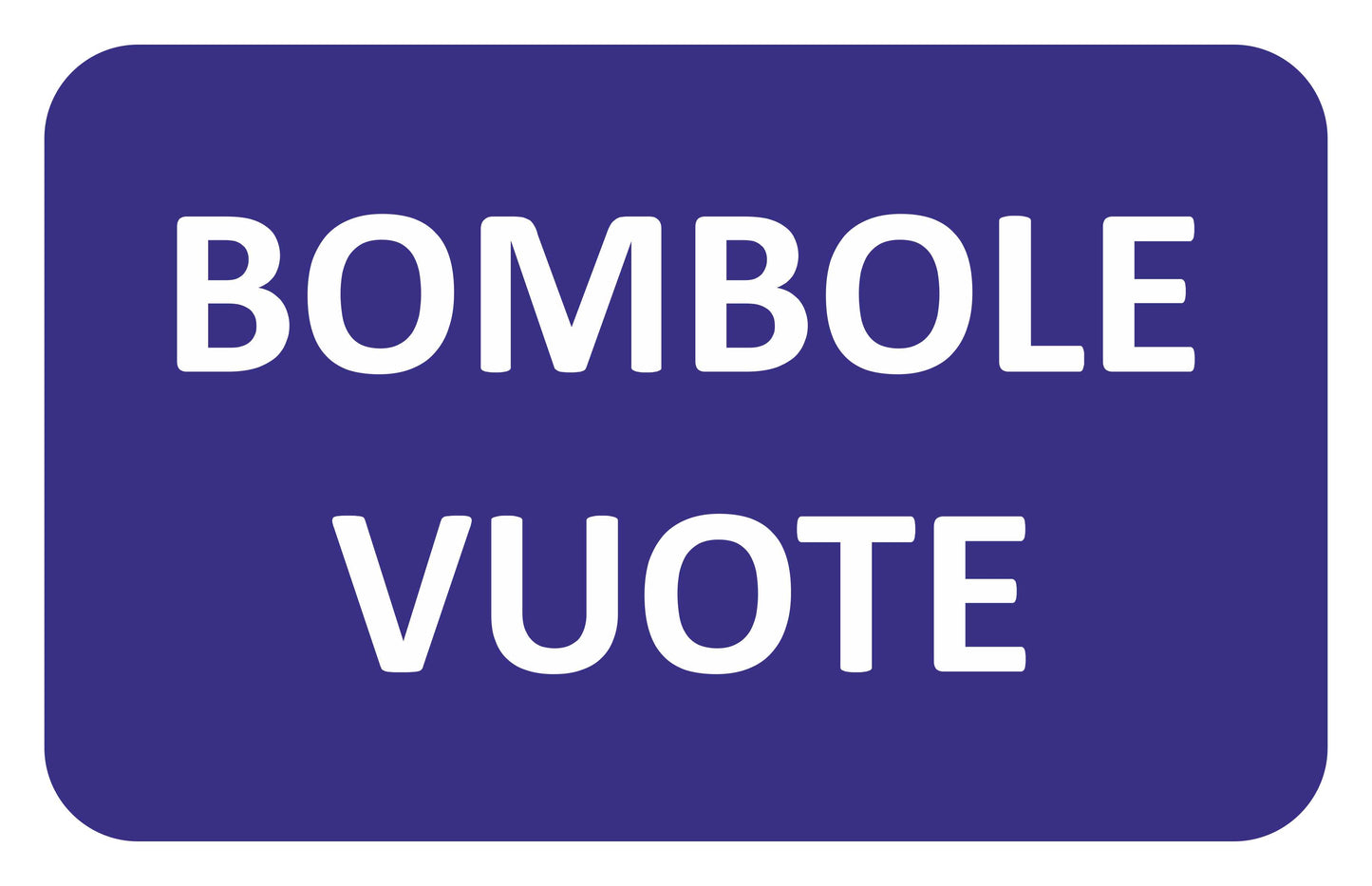 GLOBAL CARTELLO SEGNALETICO - BOMBOLE VUOTE - Adesivo Extra Resistente, Pannello in Forex, Pannello In Alluminio