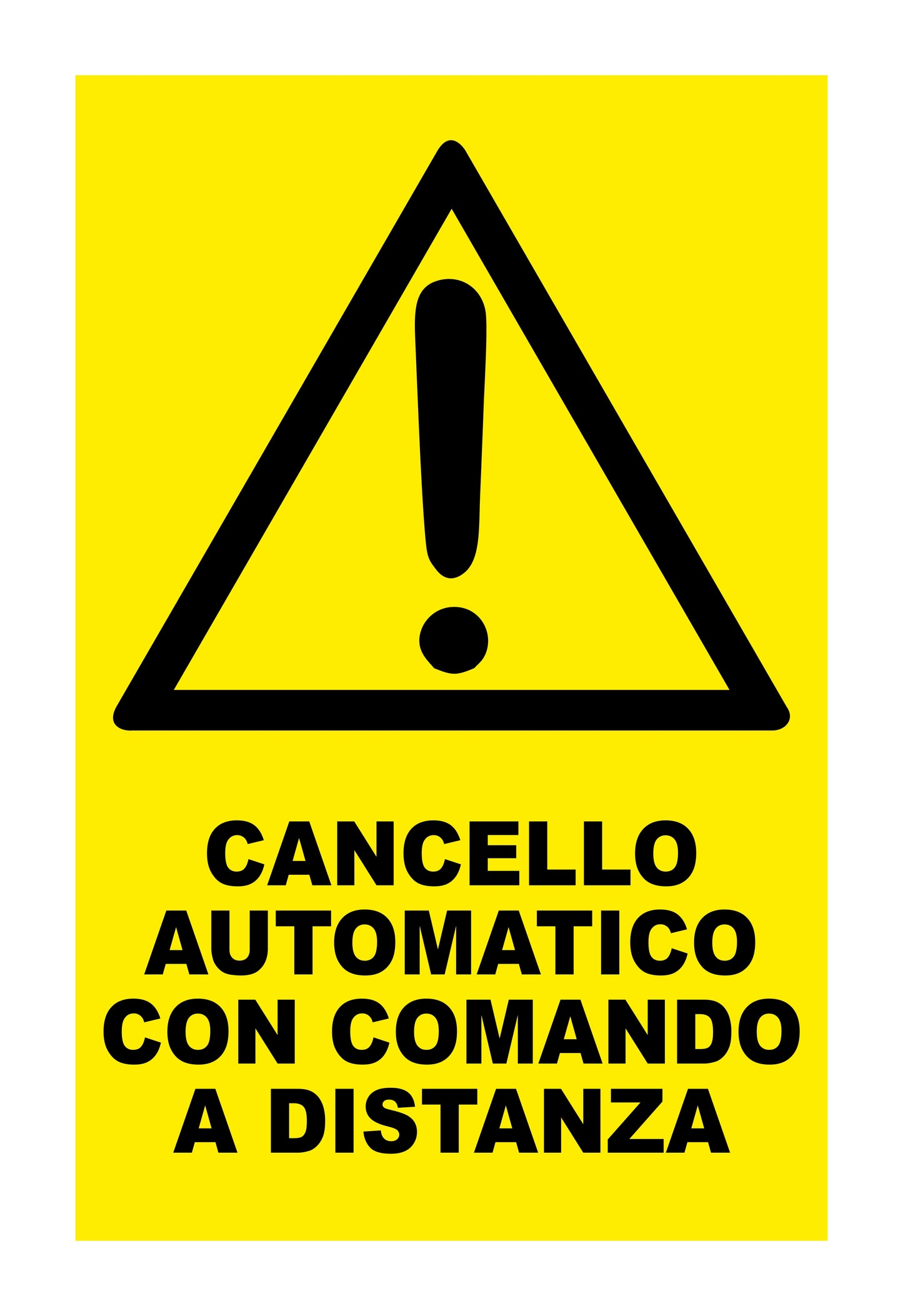 GLOBAL CARTELLO SEGNALETICO - CANCELLO AUTOMATICO CON COMANDI A DISTANZA - Adesivo Extra Resistente, Pannello in Forex, Pannello In Alluminio