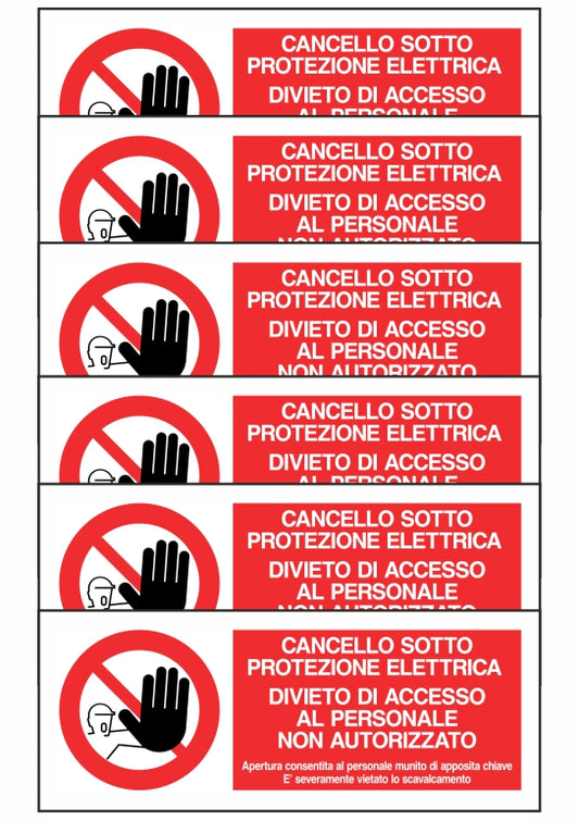 KIT DI 6 ADESIVI UNI - CANCELLO SOTTO PROTEZIONE ELETTRICA - DIVIETO DI ACCESSO - Pittogramma ISO 7010 Con Stampa Diretta U.V. (IDEALE ANCHE PER ESTERNO)