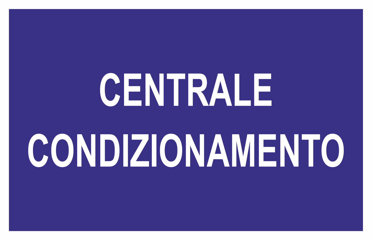 GLOBAL CARTELLO SEGNALETICO - CENTRALE CONDIZIONAMENTO - Adesivo Extra Resistente, Pannello in Forex, Pannello In Alluminio