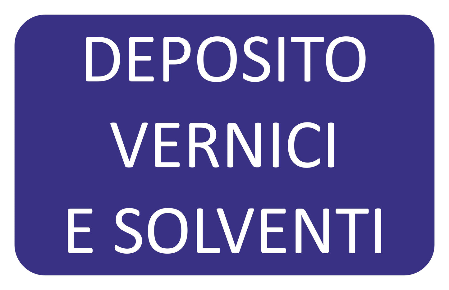 GLOBAL CARTELLO SEGNALETICO - DEPOSITO VERNICI E SOLVENTI - Adesivo Extra Resistente, Pannello in Forex, Pannello In Alluminio