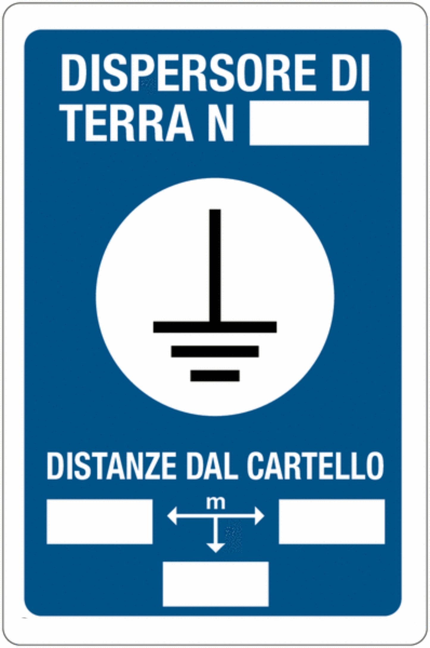 GLOBAL CARTELLO SEGNALETICO - DISPERSORE DI TERRA N - Adesivo Extra Resistente, Pannello in Forex, Pannello In Alluminio