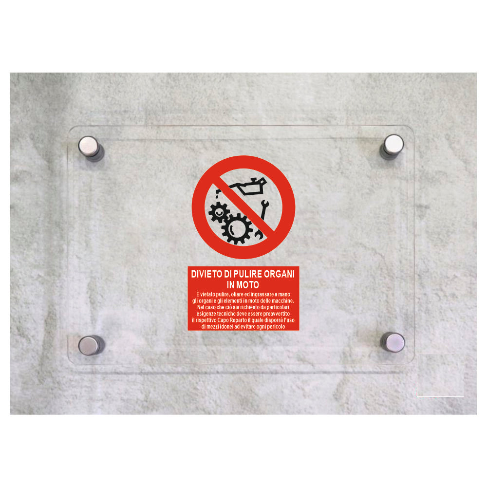 Global Targa Cartello in plexiglass - DIVIETO DI PULIRE ORGANI IN MOTO - NORME - Con Distanziali in acciaio inox, Stampa UV