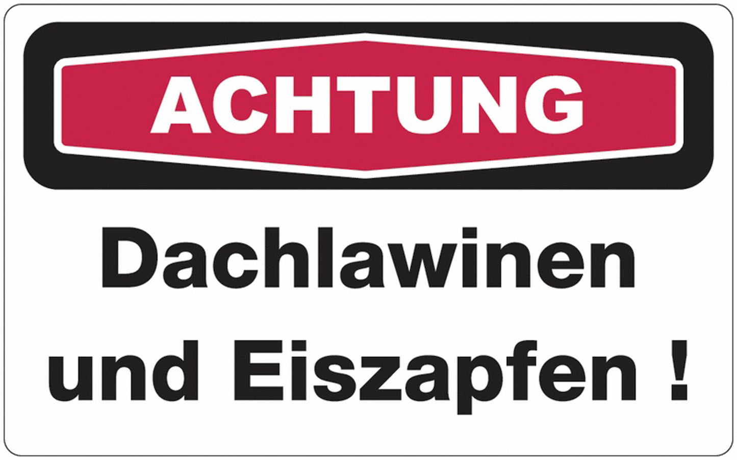 GLOBAL CARTELLO SEGNALETICO - Dachlawinen und Eiszapfen! - Adesivo Extra Resistente, Pannello in Forex, Pannello In Alluminio