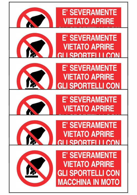 KIT DI 6 ADESIVI UNI - È SEVERAMENTE VIETATO APRIRE GLI SPORTELLI - Pittogramma ISO 7010 Con Stampa Diretta U.V. (IDEALE ANCHE PER ESTERNO)