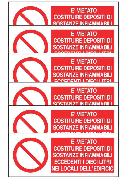 KIT DI 6 ADESIVI UNI - È VIETATO COSTITUIRE DEPOSITI DI SOSTANZE INFIAMMABILI - Pittogramma ISO 7010 Con Stampa Diretta U.V. (IDEALE ANCHE PER ESTERNO)