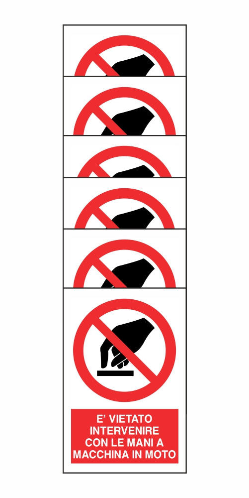 KIT DI 6 ADESIVI RETTANGOLARI - È VIETATO INTERVENIRE CON LE MANI A MACCHINA - Pittogramma ISO 7010 Con Stampa Diretta U.V. (IDEALE ANCHE PER ESTERNO)
