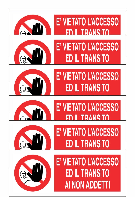 GLOBAL KIT DI 6 ADESIVI UNI - È VIETATO L'ACCESSO ED IL TRANSITO AI NON ADDETTI - Pittogramma ISO 7010 Con Stampa Diretta U.V. (IDEALE ANCHE PER ESTERNO)