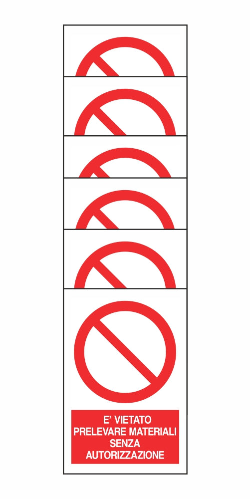 KIT DI 6 ADESIVI RETTANGOLARI - È VIETATO PRELEVARE MATERIALI SENZA AUTORIZZAZIONE - Pittogramma ISO 7010 Con Stampa Diretta U.V. (IDEALE ANCHE PER ESTERNO)