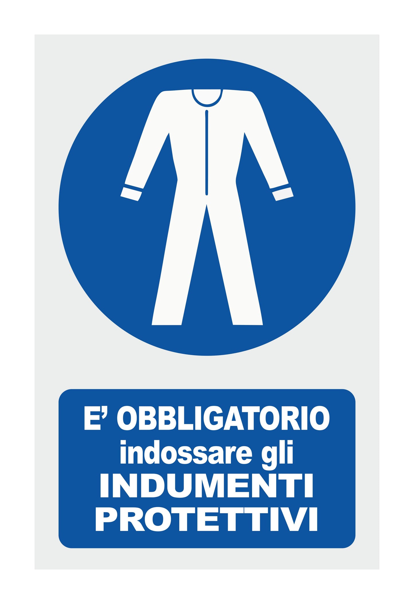 GLOBAL CARTELLO SEGNALETICO - E' OBBLIGATORIO INDOSSARE INDUMENTI PROTETTIVI - Adesivo Extra Resistente, Pannello in Forex, Pannello In Alluminio