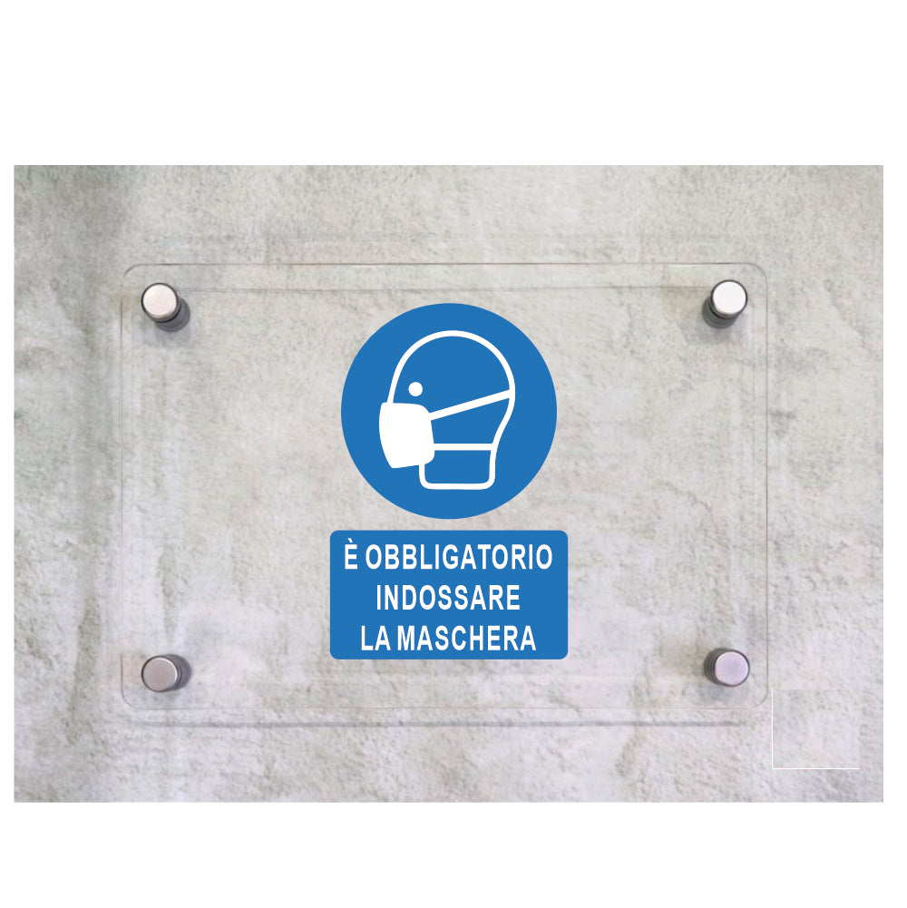 Global Targa Cartello in plexiglass - E' OBBLIGATORIO INDOSSARE LA MASCHERA - Con Distanziali in acciaio inox, Stampa UV.