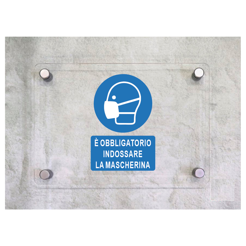 Global Targa Cartello in plexiglass - E' OBBLIGATORIO INDOSSARE LA MASCHERINA - Con Distanziali in acciaio inox, Stampa UV.