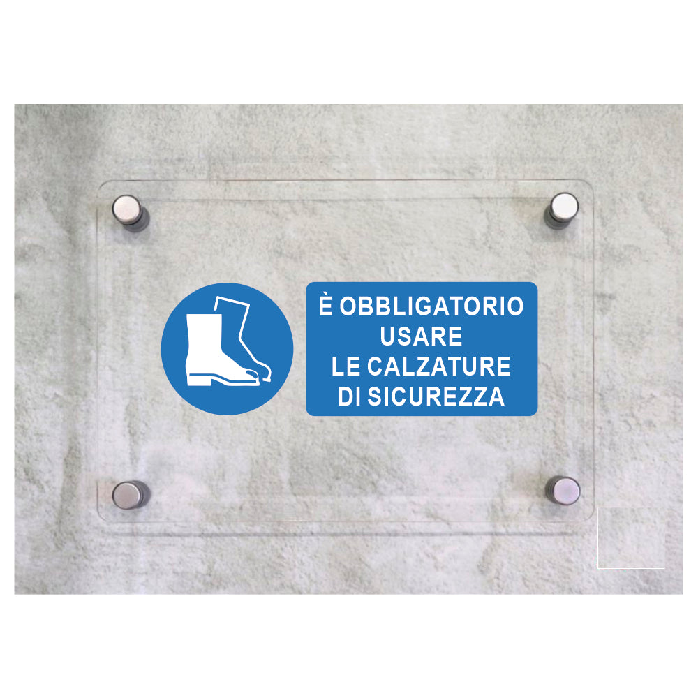 Global Targa Cartello in plexiglass UNI - E' OBBLIGATORIO USARE LE CALZATURE DI SICUREZZA - Con Distanziali in acciaio inox, Stampa UV