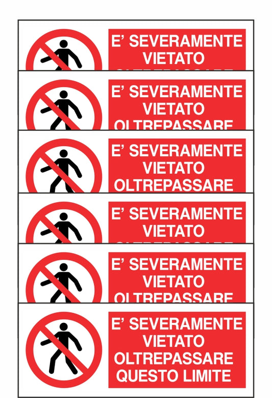 GLOBAL KIT DI 6 ADESIVI UNI - È SEVERAMENTE VIETATO OLTREPASSARE QUESTO LIMITE - Pittogramma ISO 7010 Con Stampa Diretta U.V. (IDEALE ANCHE PER ESTERNO)