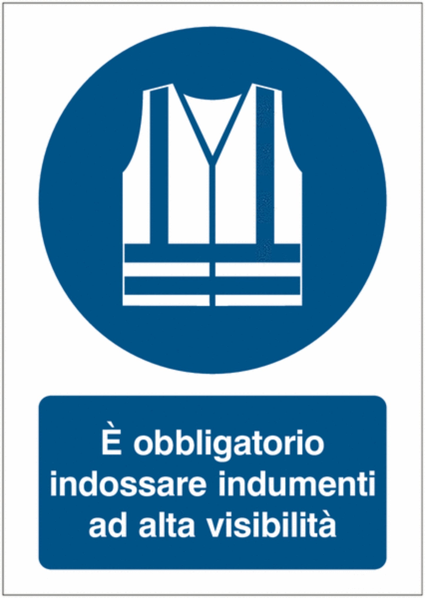 GLOBAL CARTELLO SEGNALETICO - È obbligatorio indossare indumenti ad alta visibilità - Adesivo Extra Resistente, Pannello in Forex, Pannello In Alluminio