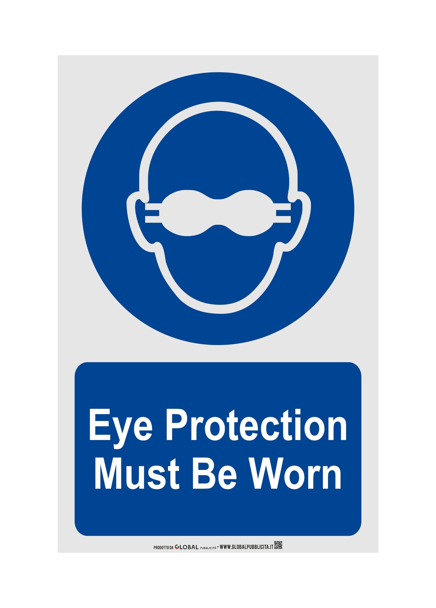 GLOBAL CARTELLO SEGNALETICO - Eye Protection Must Be Worn - Adesivo Extra Resistente, Pannello in Forex, Pannello In Alluminio
