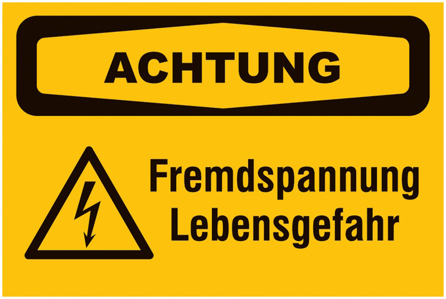 GLOBAL CARTELLO SEGNALETICO - Fremdspannung Lebensgefahr - Sicherheitsschilder, Elektrotechnik - Adesivo Extra Resistente, Pannello in Forex, Pannello In Alluminio