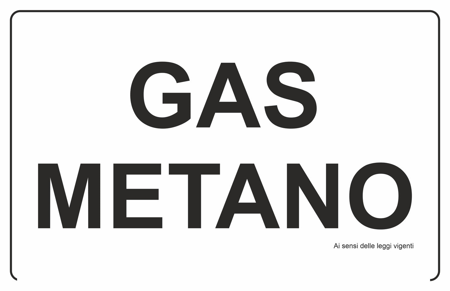 GLOBAL CARTELLO SEGNALETICO - GAS METANO SCRITTA - Adesivo Extra Resistente, Pannello in Forex, Pannello In Alluminio