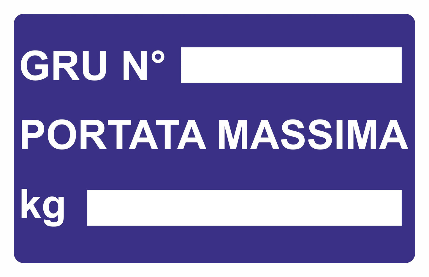 GLOBAL CARTELLO SEGNALETICO - GRU N PORTATA MASSIMA kg - Adesivo Extra Resistente, Pannello in Forex, Pannello In Alluminio