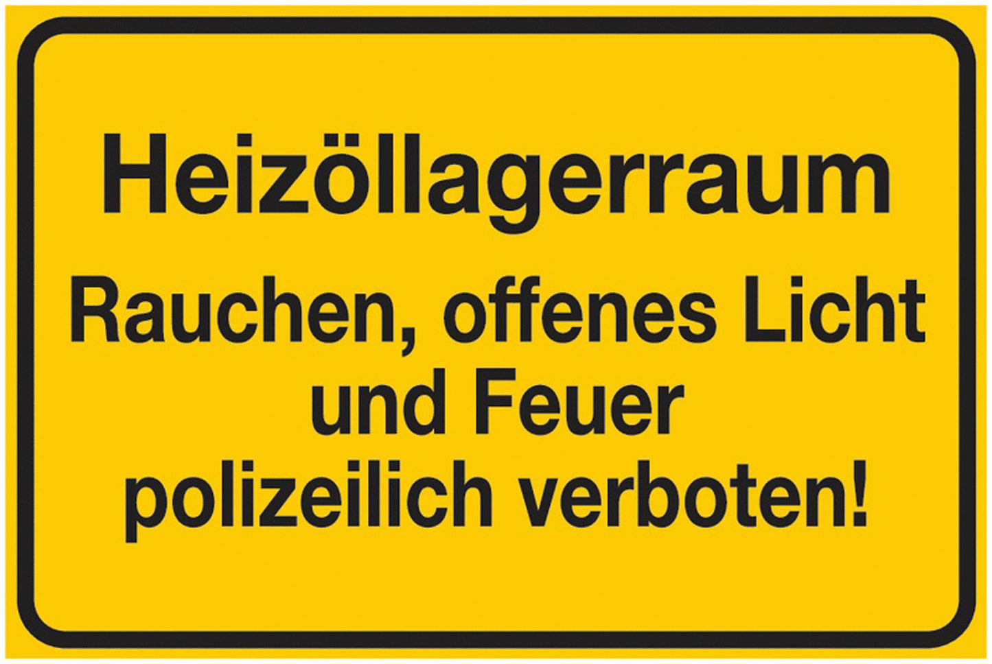 GLOBAL CARTELLO SEGNALETICO - Heizöllagerraum - Adesivo Extra Resistente, Pannello in Forex, Pannello In Alluminio