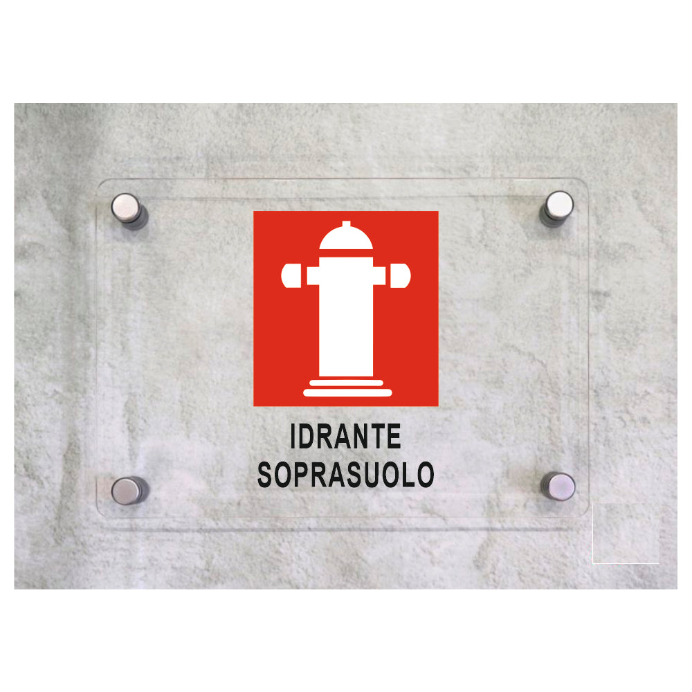 Global Targa Cartello in plexiglass - IDRANTE SOPRASUOLO - Con Distanziali in acciaio inox, Stampa UV.