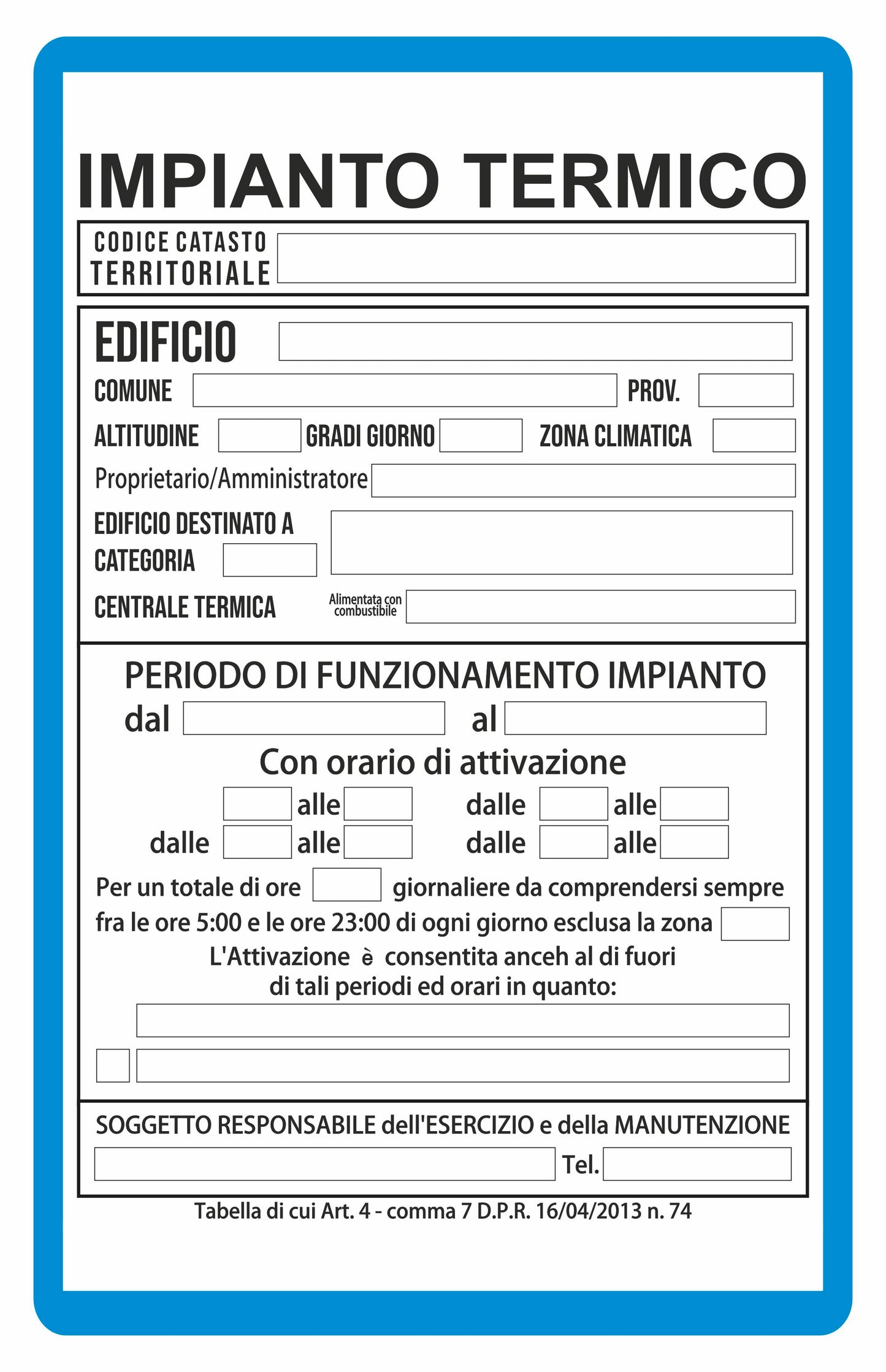 GLOBAL CARTELLO SEGNALETICO - IMPIANTO TERMICO DA COMPILARE - Adesivo Extra Resistente, Pannello in Forex, Pannello In Alluminio