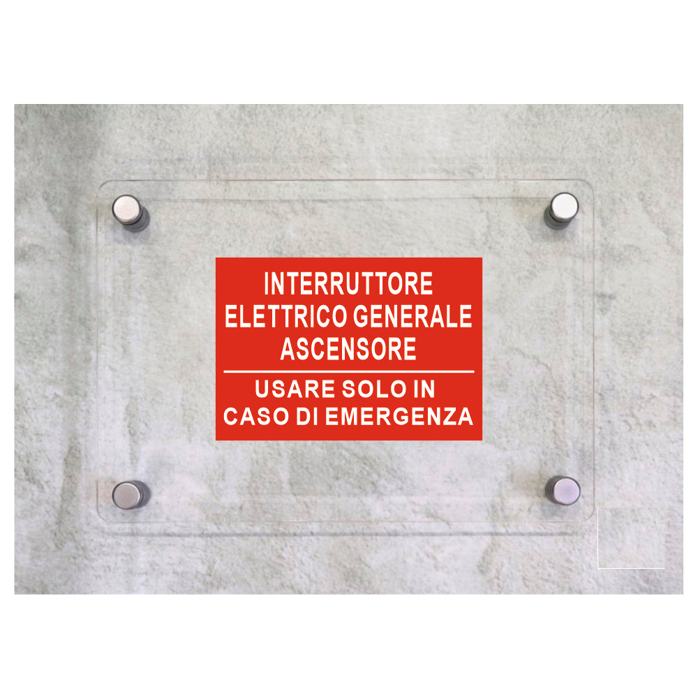 Global Targa Cartello in plexiglass - INTERRUTTORE ELETTRICO GENERALE ASCENSORE - Con Distanziali in acciaio inox, Stampa UV.
