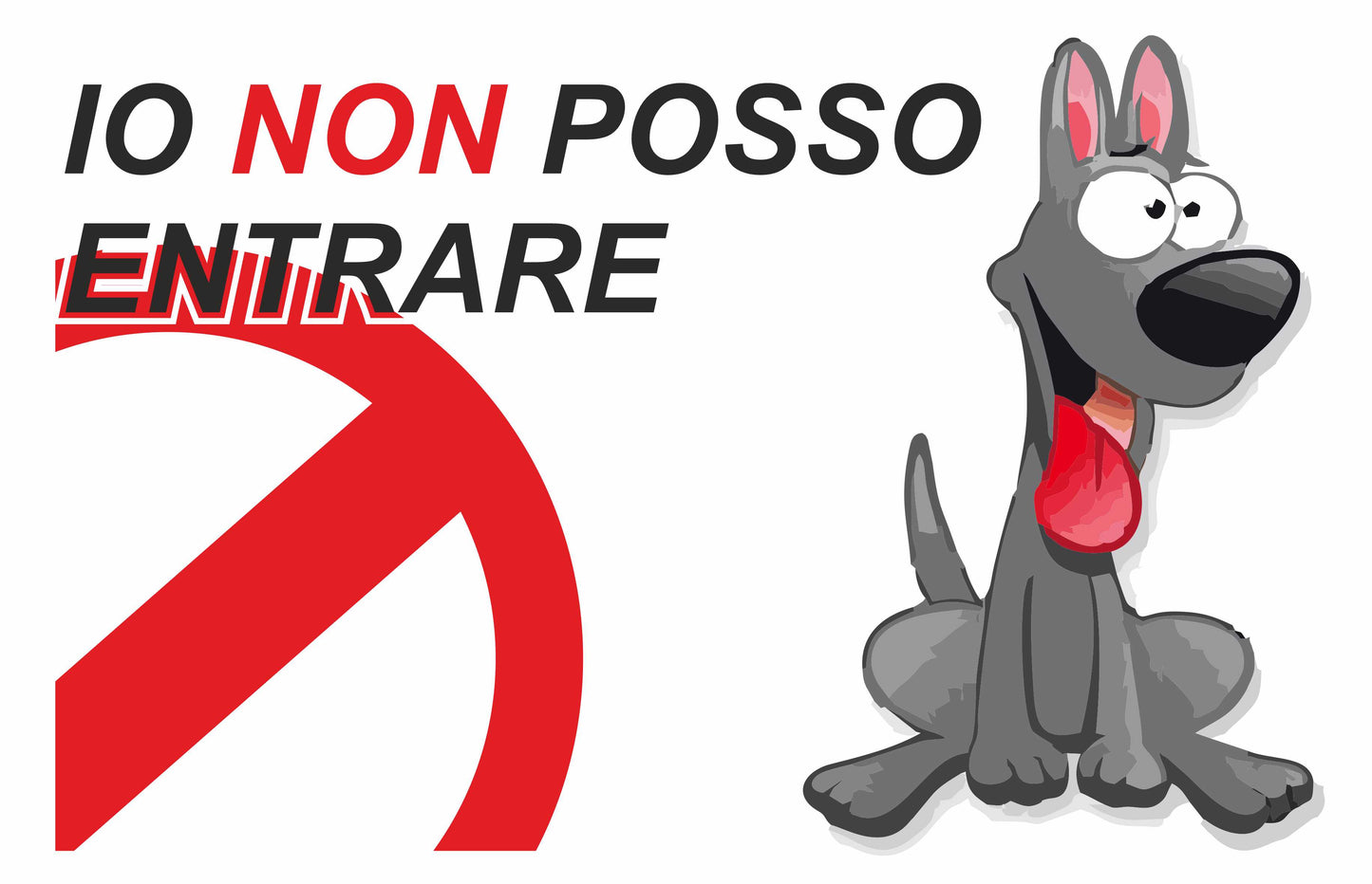 GLOBAL CARTELLO SEGNALETICO - Io non posso entrare modello 2 - Adesivo Extra Resistente, Pannello in Forex, Pannello In Alluminio