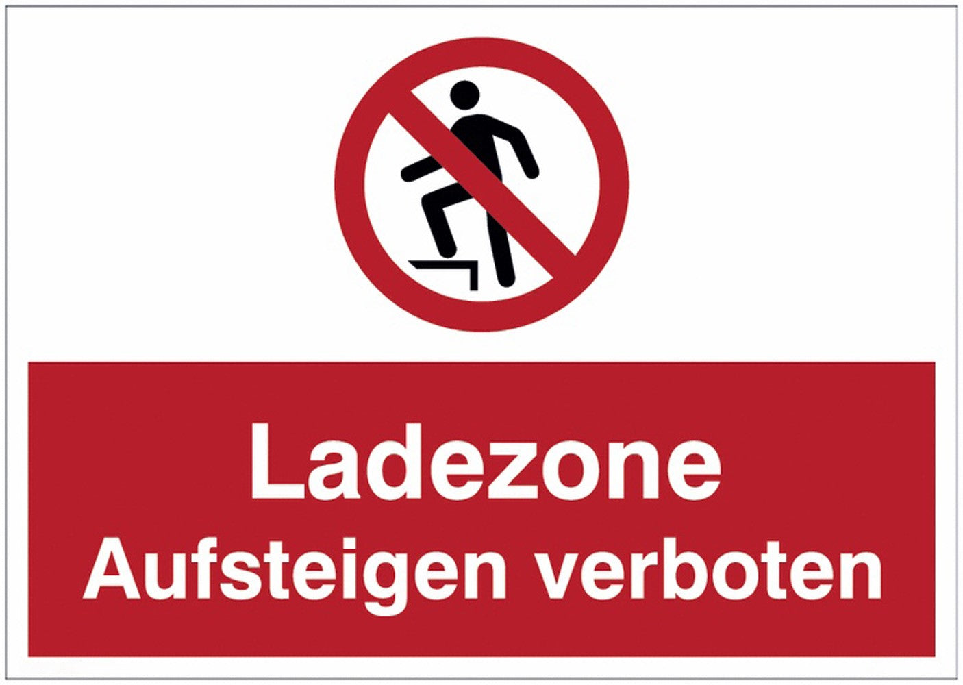 GLOBAL CARTELLO SEGNALETICO - Ladezone - Aufsteigen verboten - Adesivo Extra Resistente, Pannello in Forex, Pannello In Alluminio