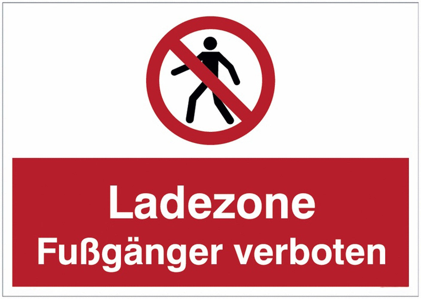 GLOBAL CARTELLO SEGNALETICO - Ladezone - Fußgänger verboten - Adesivo Extra Resistente, Pannello in Forex, Pannello In Alluminio